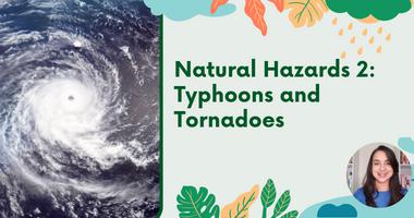 Natural Hazards 2: Typhoons and Tornadoes